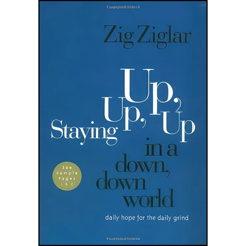 کتاب Staying Up  Up  Up in a Down  Down World اثر Zig Ziglar انتشارات Thomas Nelson Inc