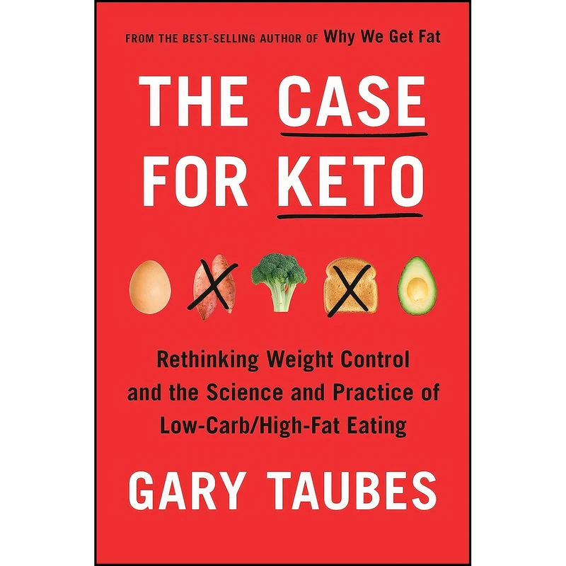کتاب The Case for Keto اثر Gary Taubes انتشارات Knopf
