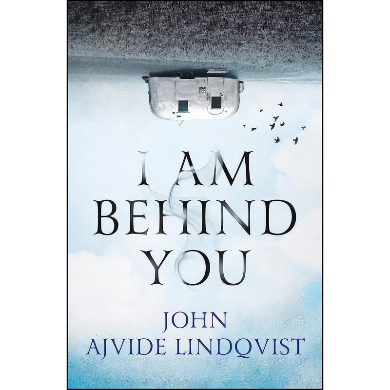 کتاب I Am Behind You اثر John Ajvide Lindqvist انتشارات St. Martins Press