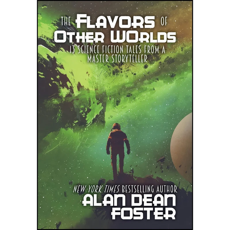 کتاب The Flavors of Other Worlds اثر Alan Dean Foster انتشارات Wordfire Press