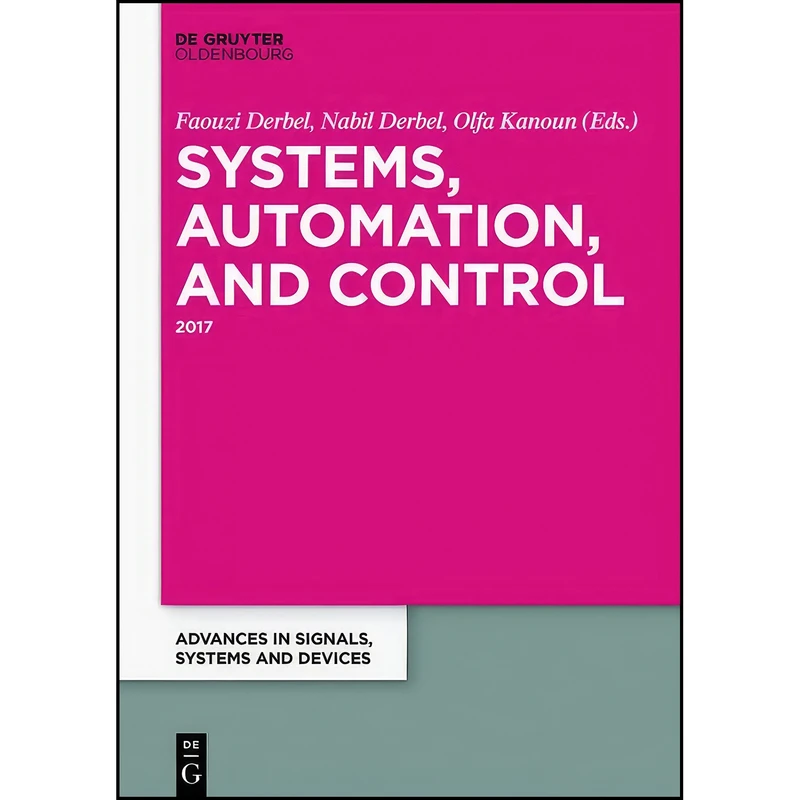 کتاب Systems, Automation and Control  اثر Nabil Derbel انتشارات Walter de Gruyter