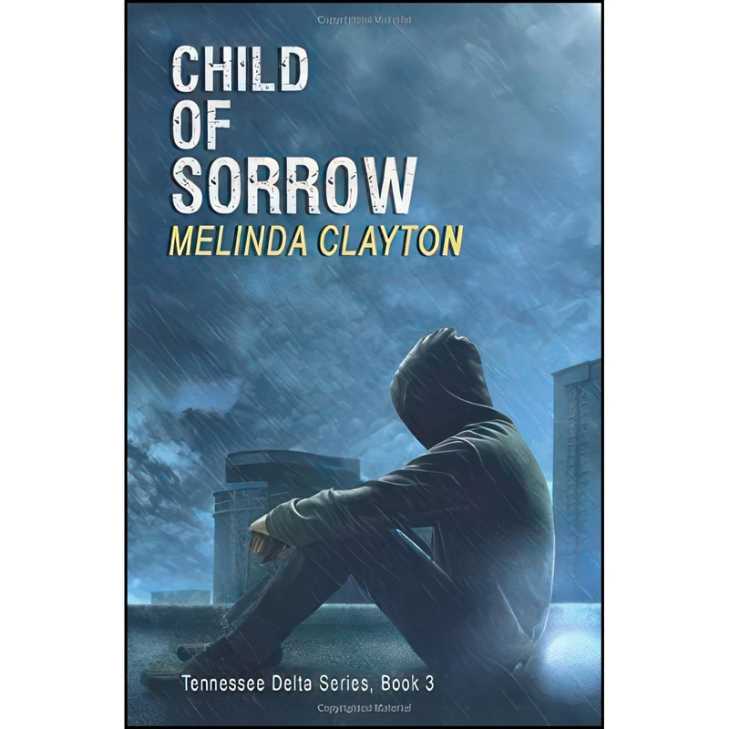 کتاب Child of Sorrow اثر Melinda Clayton انتشارات Thomas-Jacob Publishing, LLC