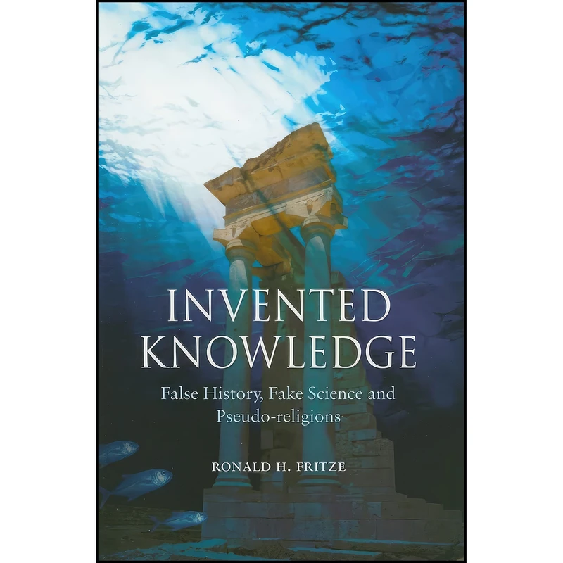 کتاب Invented Knowledge اثر جمعي از نويسندگان انتشارات Reaktion Books