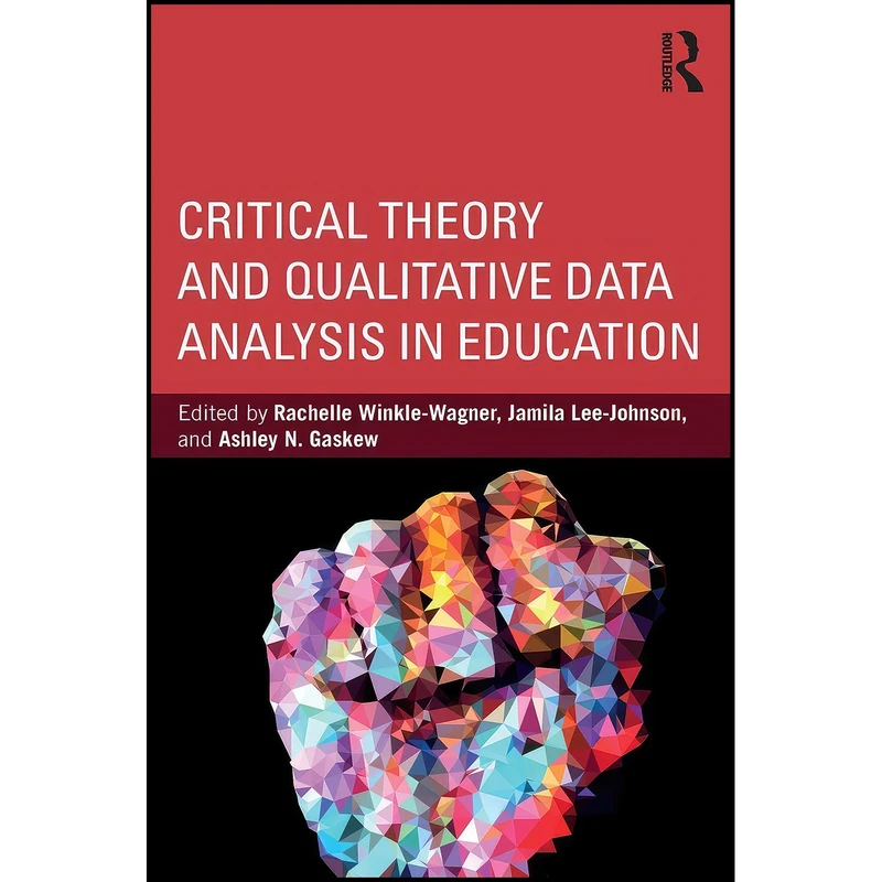 کتاب Critical Theory and Qualitative Data Analysis in Education اثر جمعي از نويسندگان انتشارات بله