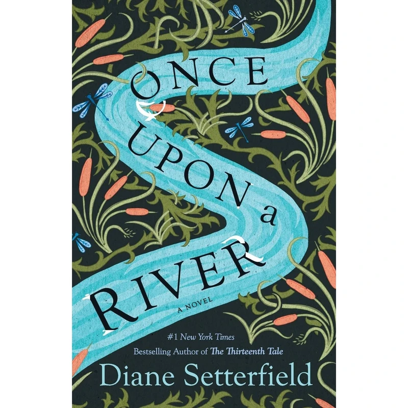 کتاب Once Upon a River: A Novel اثر Diane Setterfield انتشارات تازه ها