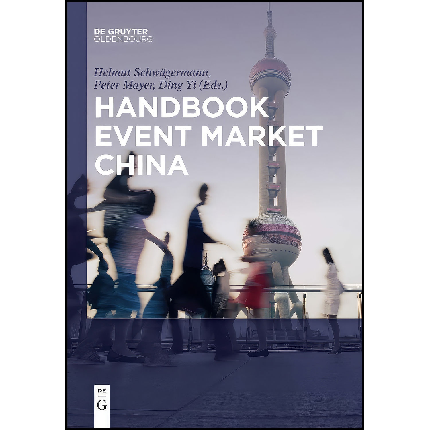 کتاب Handbook Event Market China اثر Helmut Schw auml germann انتشارات De Gruyter Oldenbourg
