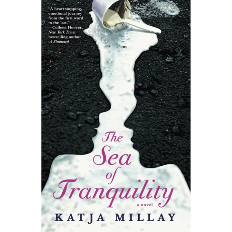 کتاب The Sea of Tranquility: A Novel اثر Katja Millay انتشارات تازه ها