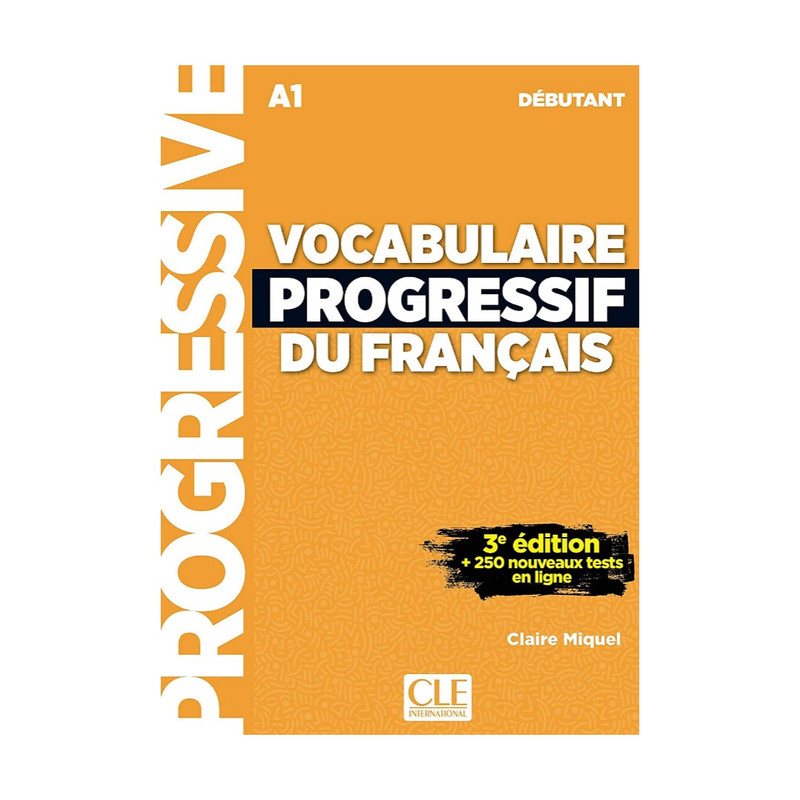کتاب Vocabulaire Progressif Du Francais اثر Claire Miquel انتشارات Cle International سه جلدی کتاب Vocabulaire Progressif Du Francais اثر Claire Miquel انتشارات Cle International سه جلدی