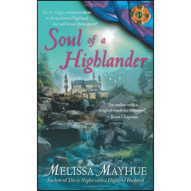 کتاب Soul of a Highlander  اثر Melissa Mayhue انتشارات Pocket Books