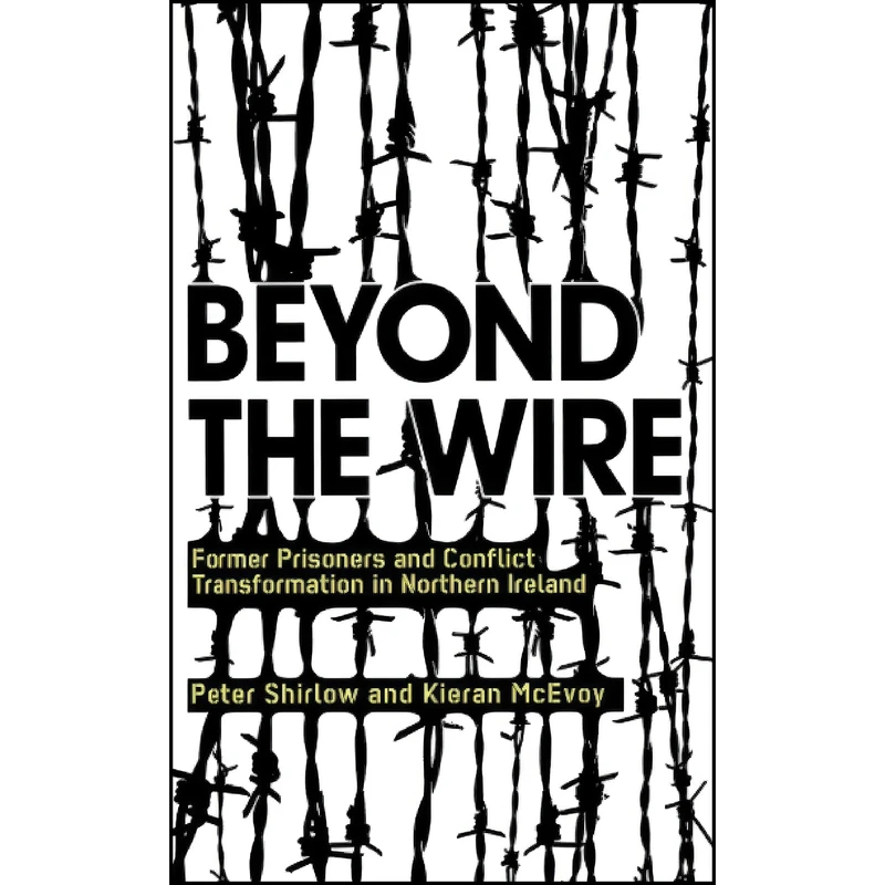 کتاب Beyond the Wire اثر Peter Shirlow and Kieran McEvoy انتشارات Pluto Press