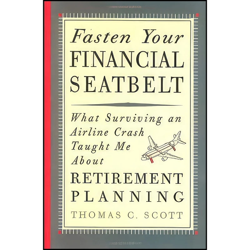 کتاب Fasten Your Financial Seatbelt اثر Thomas Scott انتشارات Platform Press