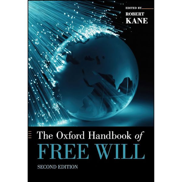 کتاب The Oxford Handbook of Free Will  اثر Robert Kane انتشارات Oxford University Press