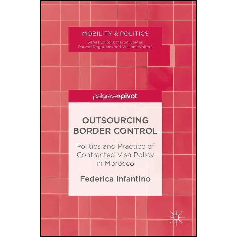 کتاب Outsourcing Border Control اثر Federica Infantino انتشارات Palgrave Pivot