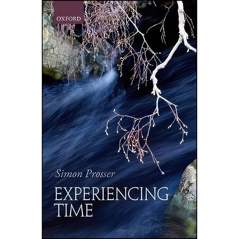 کتاب Experiencing Time اثر Simon Prosser انتشارات Oxford University Press