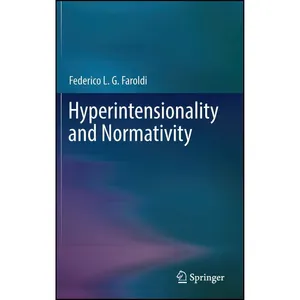 کتاب Hyperintensionality and Normativity اثر Federico L. G. Faroldi انتشارات Springer