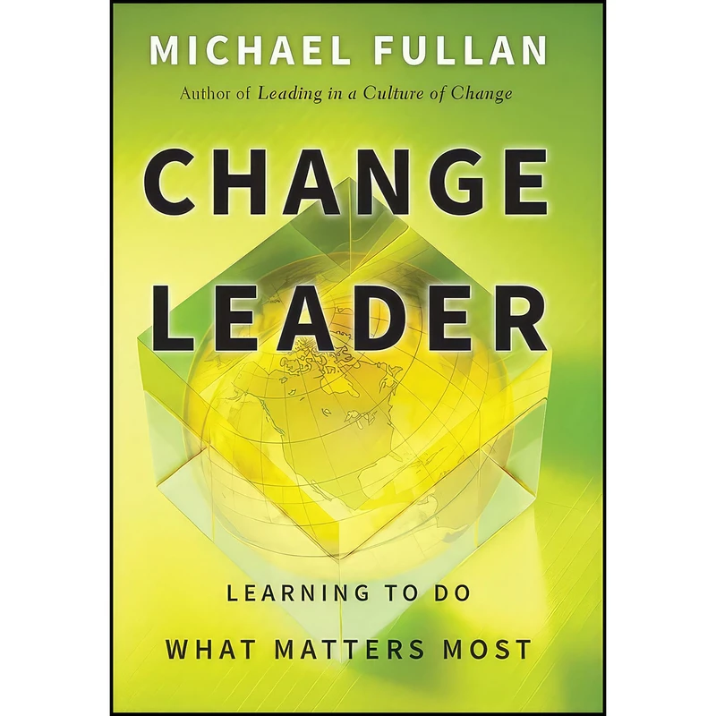 کتاب Change Leader اثر Michael Fullan انتشارات Jossey-Bass