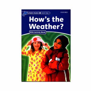 کتاب how`s the weather level 1 with activity book اثر richard nothcott انتشارات Oxford