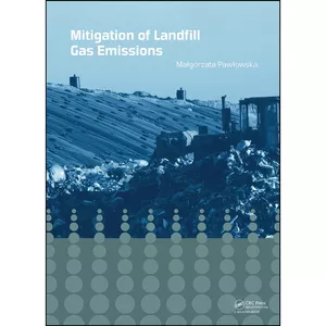 کتاب Mitigation of Landfill Gas Emissions اثر Malgorzata Pawlowska انتشارات CRC Press