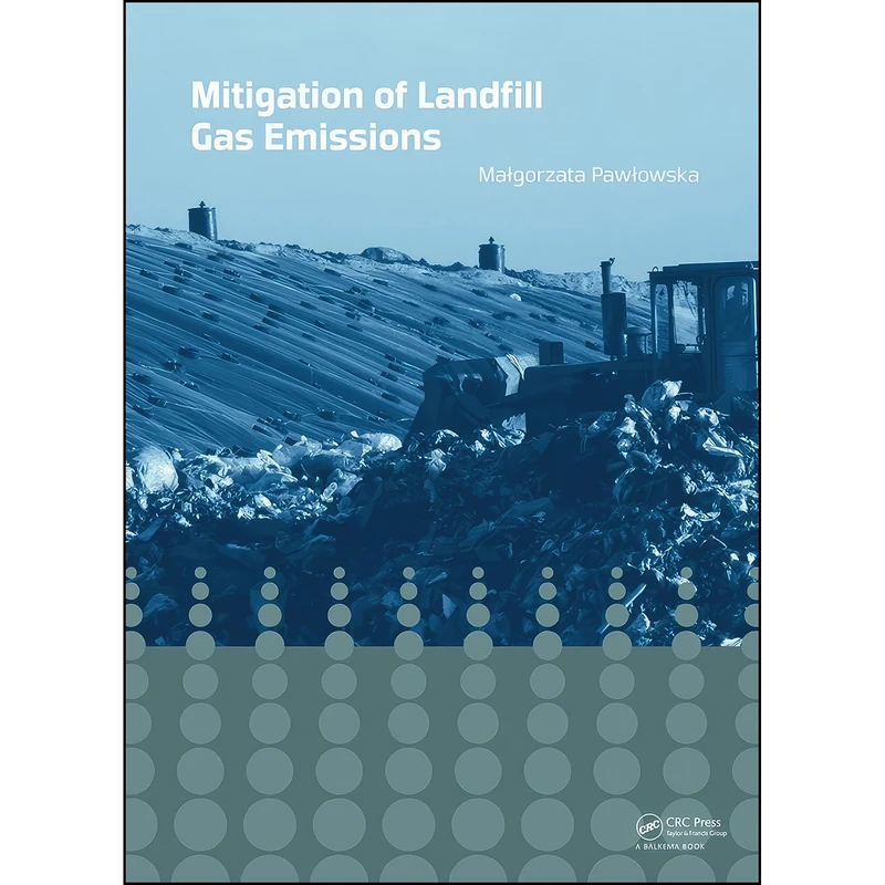 کتاب Mitigation of Landfill Gas Emissions اثر Malgorzata Pawlowska انتشارات CRC Press