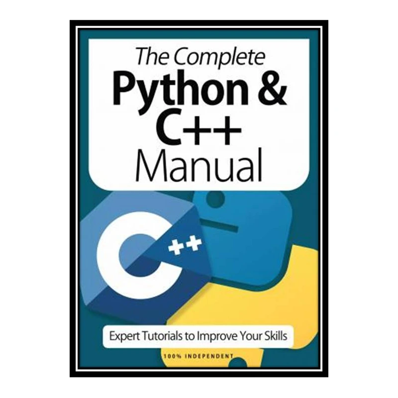 کتاب The Complete Python & C++ Manual  اثر جمعی از نویسندگان انتشارات مؤلفین طلایی