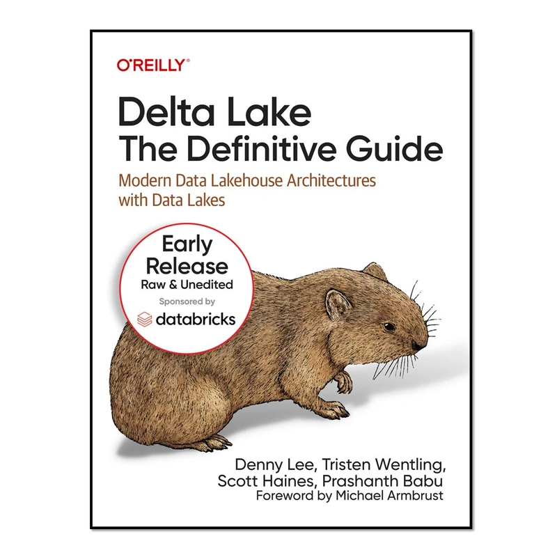 کتاب Delta Lake: The Definitive Guide اثر جمعی از نویسندگان انتشارات آوای مؤلف