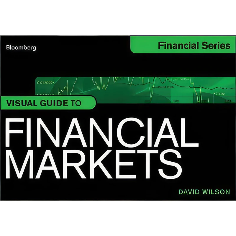 کتاب Visual Guide to Financial Markets اثر David Wilson انتشارات Bloomberg Press