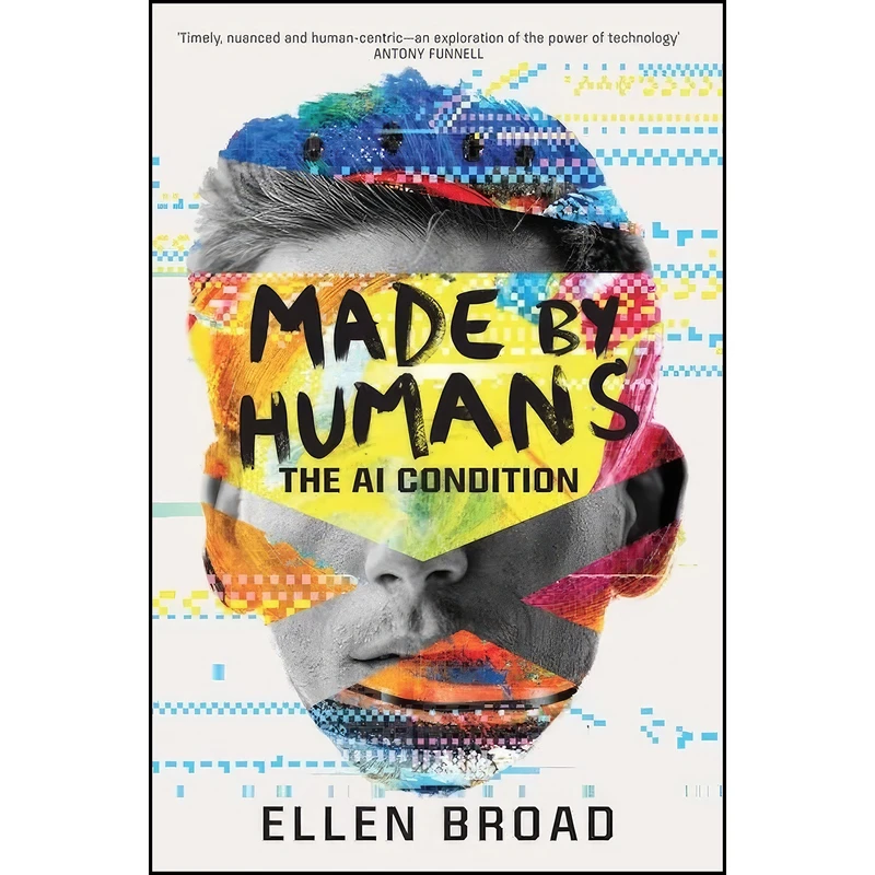 کتاب Made by Humans اثر Ellen Broad انتشارات Melbourne University Press