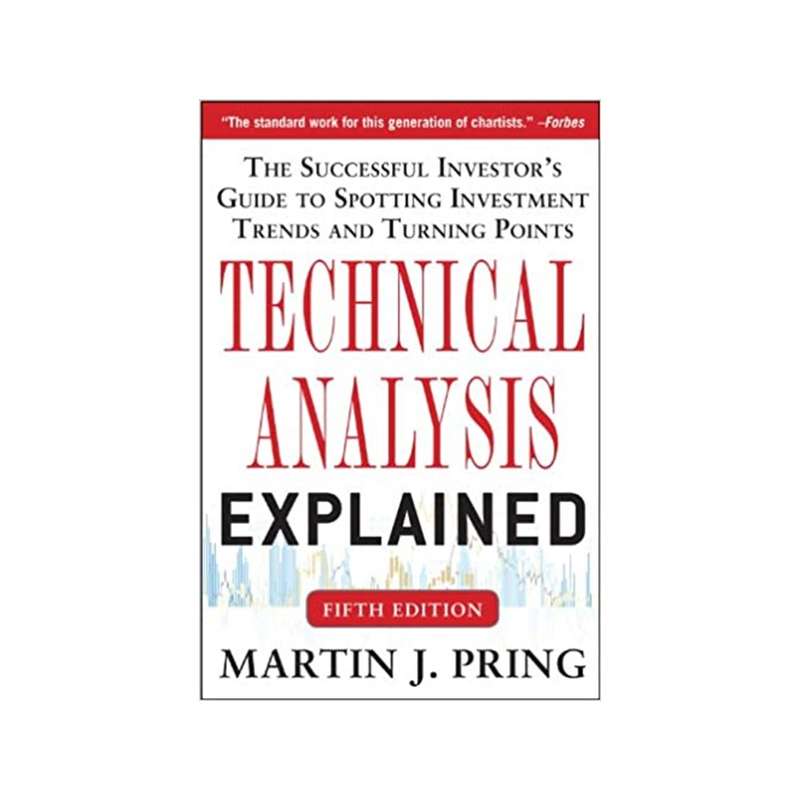 کتاب Technical Analysis Explained 5th Edition اثر Martin Pring انتشارات مؤلفین طلایی کتاب Technical Analysis Explained 5th Edition اثر Martin Pring انتشارات مؤلفین طلایی