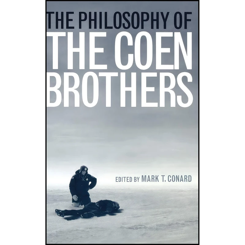 کتاب The Philosophy of the Coen Brothers  اثر K. L. Evans and Mark T. Conard انتشارات University Press of Kentucky