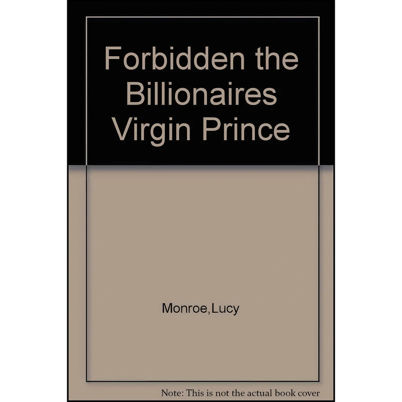 کتاب Forbidden - The Billionaire's Virgin Princess. Lucy Monroe  اثر Lucy Monroe انتشارات Mills Boon