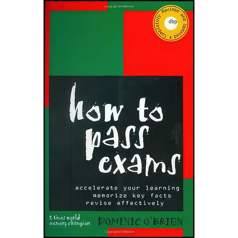 کتاب How to Pass Exams اثر Dominic O Brien and Dominic O Brien انتشارات Duncan Baird Publishers