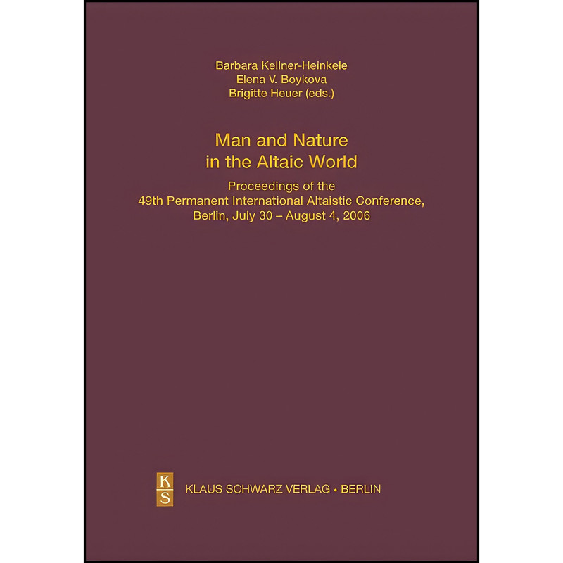 کتاب Man and Nature in the Altaic World. اثر جمعي از نويسندگان انتشارات Klaus Schwarz Verlag