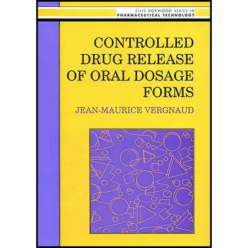 کتاب Controlled Drug Release Of Oral Dosage Forms  اثر J. M. Vergnaud انتشارات CRC Press