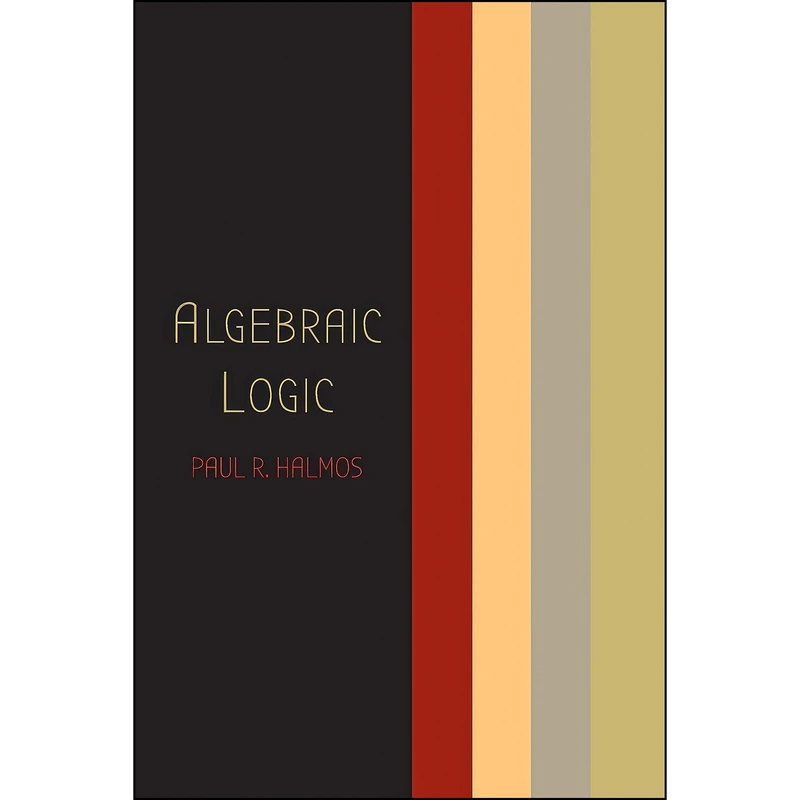 کتاب Algebraic Logic اثر P. R. Halmos انتشارات Martino Fine Books