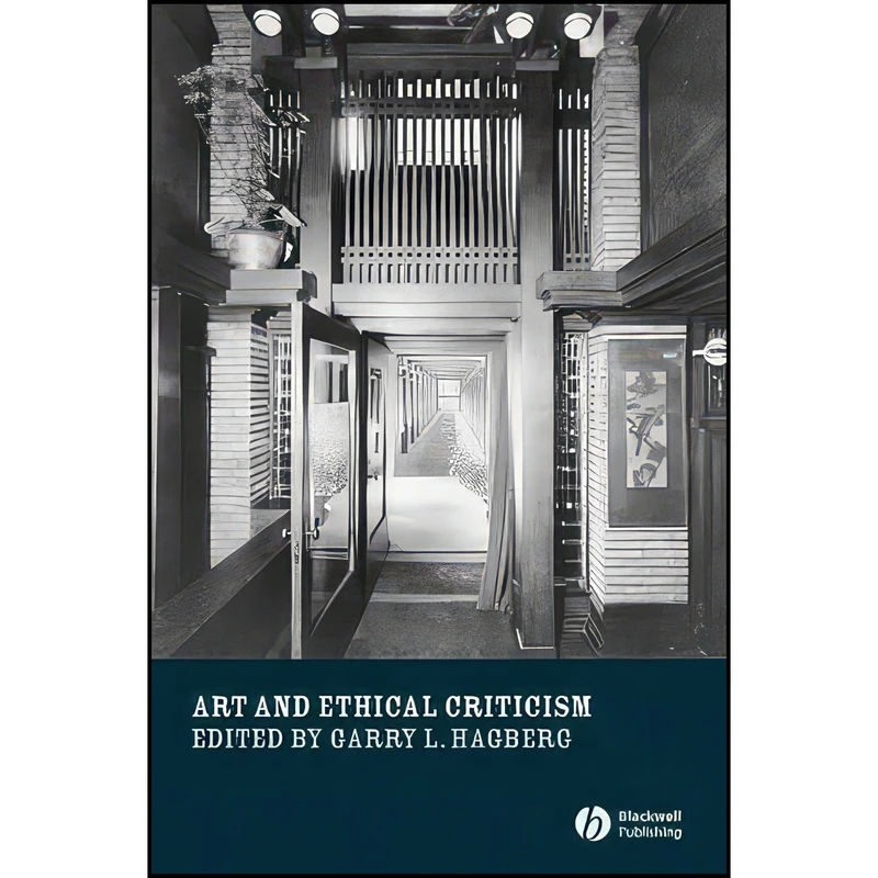 کتاب Art and Ethical Criticism  اثر Garry L. Hagberg انتشارات Wiley-Blackwell