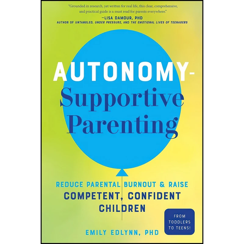 کتاب Autonomy-Supportive Parenting اثر Emily Edlynn انتشارات Familius