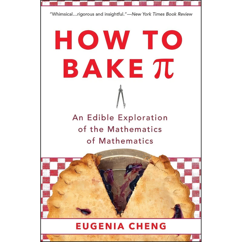 کتاب How to Bake Pi اثر E. Cheng انتشارات Basic Books