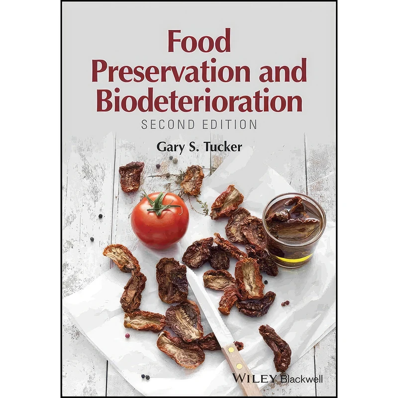 کتاب Food Preservation and Biodeterioration اثر Gary S. Tucker انتشارات Wiley-Blackwell