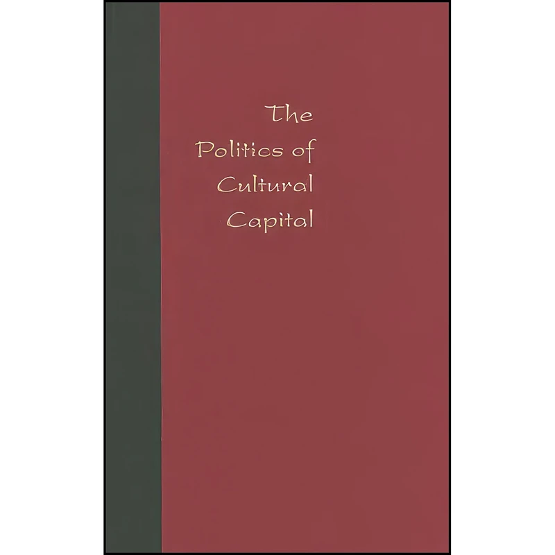 کتاب The Politics of Cultural Capital اثر Julia Lovell انتشارات University of Hawaii Press