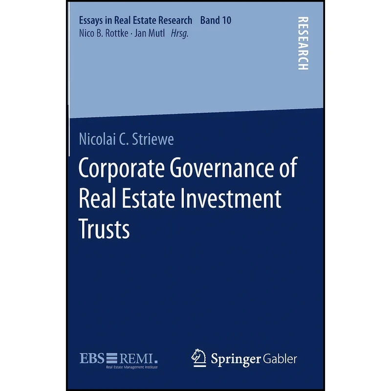 کتاب Corporate Governance of Real Estate Investment Trusts  اثر Nicolai C. Striewe انتشارات Springer Gabler