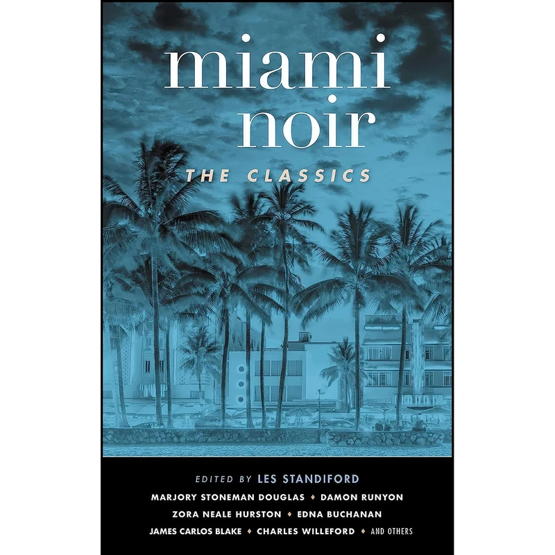 کتاب Miami Noir اثر جمعي از نويسندگان انتشارات Akashic Books