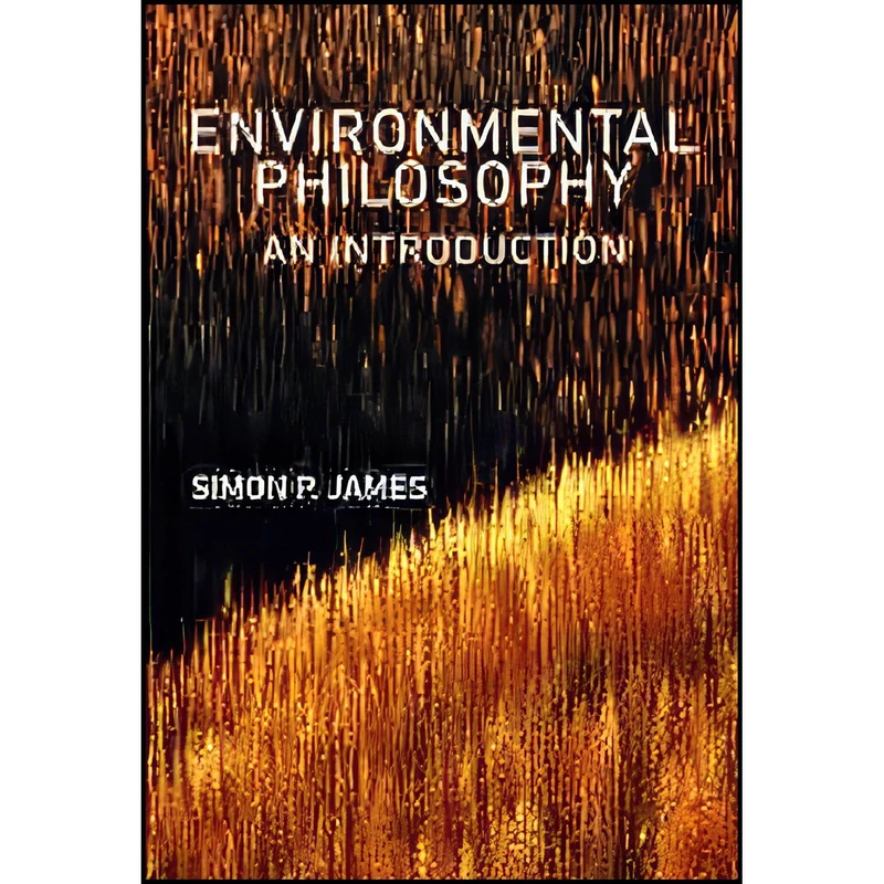 کتاب Environmental Philosophy اثر Simon P. James انتشارات Polity