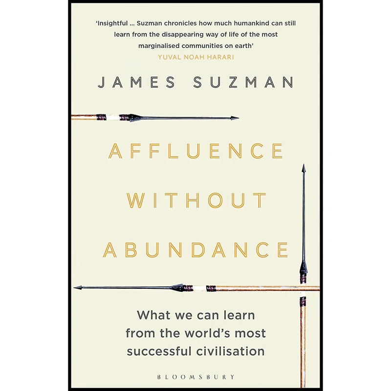 کتاب Affluence Without Abundance اثر James Suzman انتشارات Bloomsbury Publishing