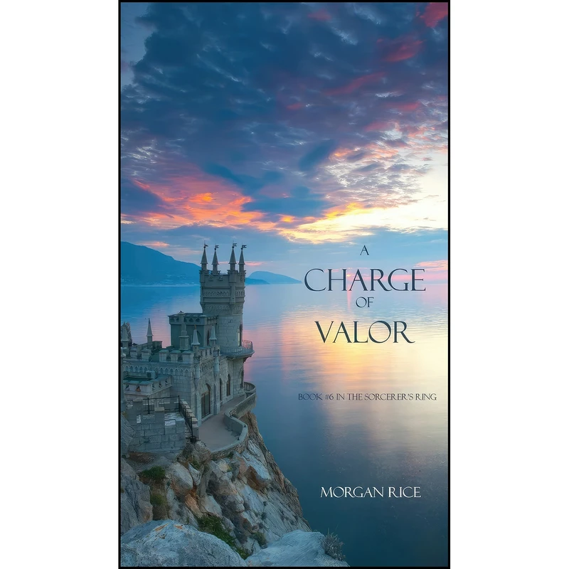 کتاب A Charge of Valor اثر Morgan Rice انتشارات Morgan Rice