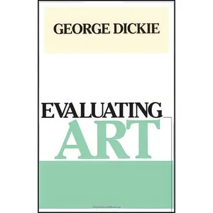 کتاب Evaluating Art اثر George Dickie انتشارات Temple University Press