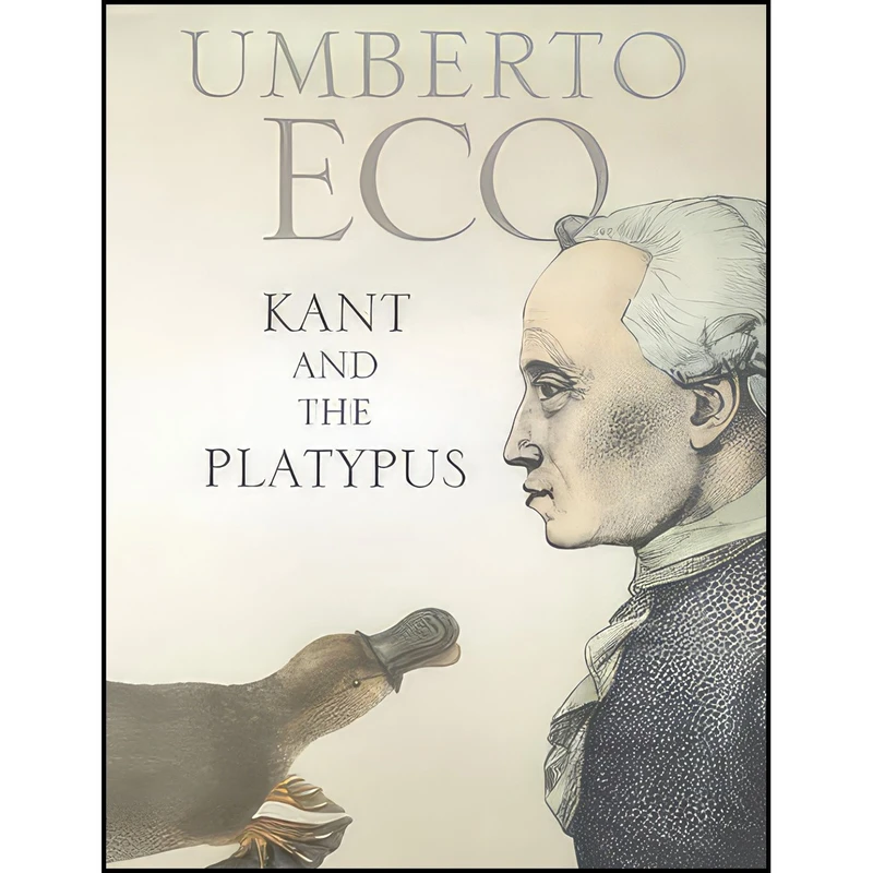 کتاب Kant and the Platypus اثر Umberto Eco انتشارات Martin Secker And Warburg Ltd