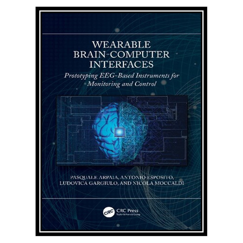 کتاب Wearable Brain-Computer Interfacesl اثر جمعی از نویسندگان انتشارات مؤلفین طلایی
