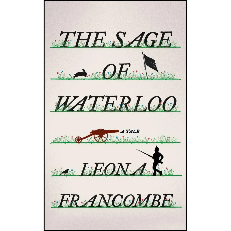 کتاب The Sage of Waterloo اثر Leona Francombe انتشارات W. W. Norton & Company