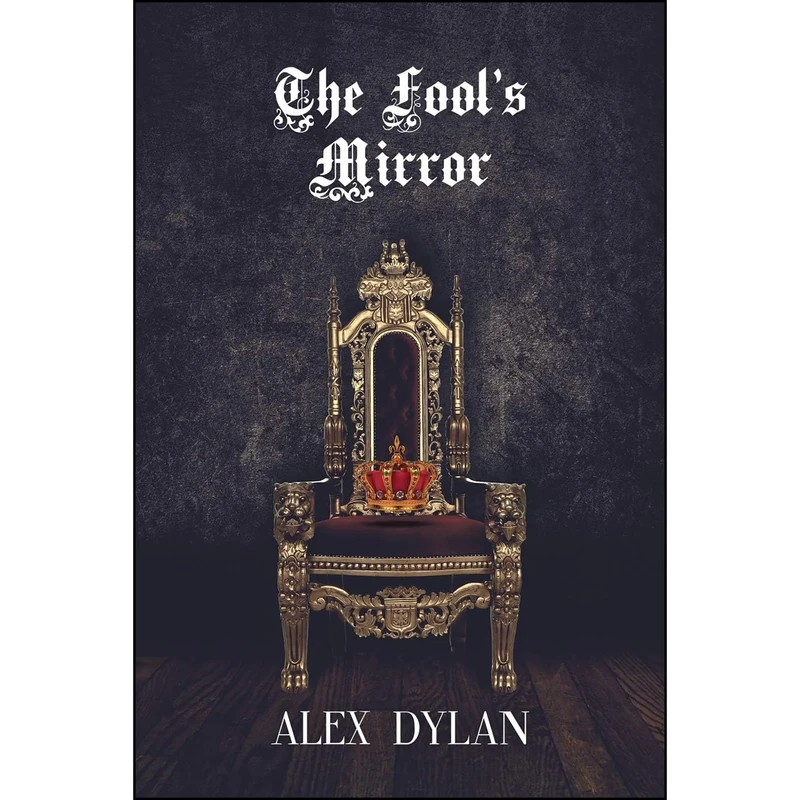 کتاب The Fools Mirror اثر Alex Dylan انتشارات Austin Macauley