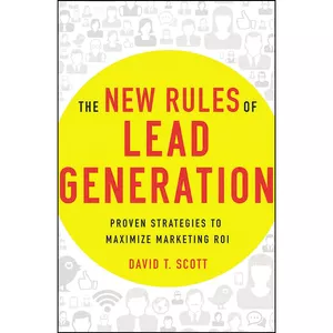 کتاب The New Rules of Lead Generation اثر David T. Scott انتشارات AMACOM